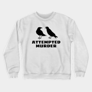 Attempted Murder, Ornithology Crewneck Sweatshirt